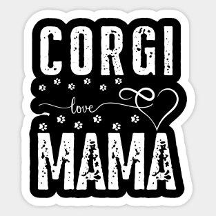 Corgi Love Mama dogs Corgi dog lover Sticker